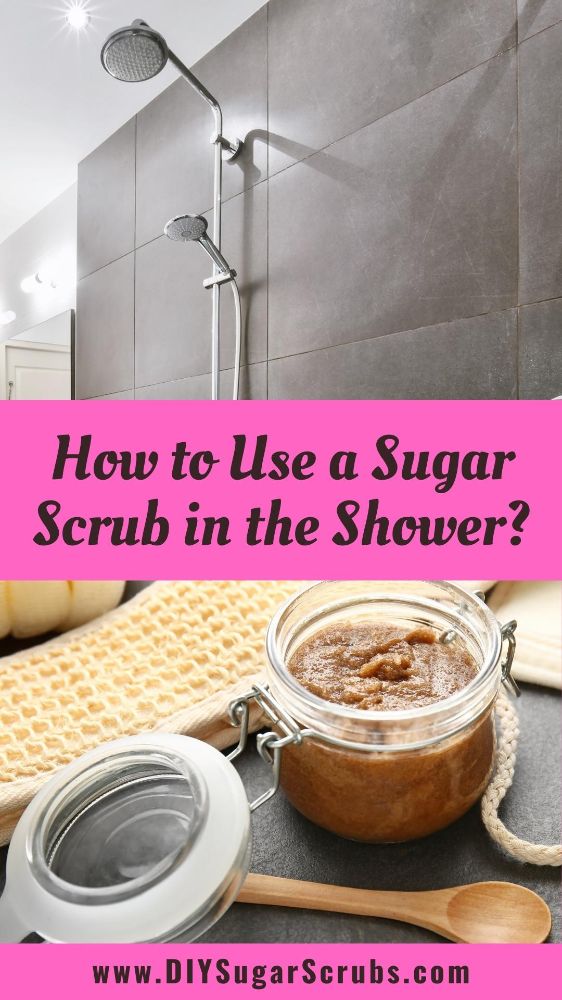How to Use a Sugar Scrub in the Shower DIY Sugar Scrubs